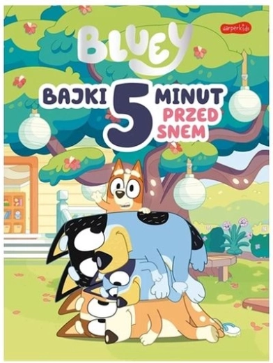Bluey: 5 perces esti mesék lefekvés előtt