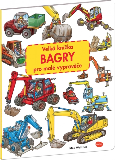 Nagy képeskönyv markológépekről kis mesélőknek