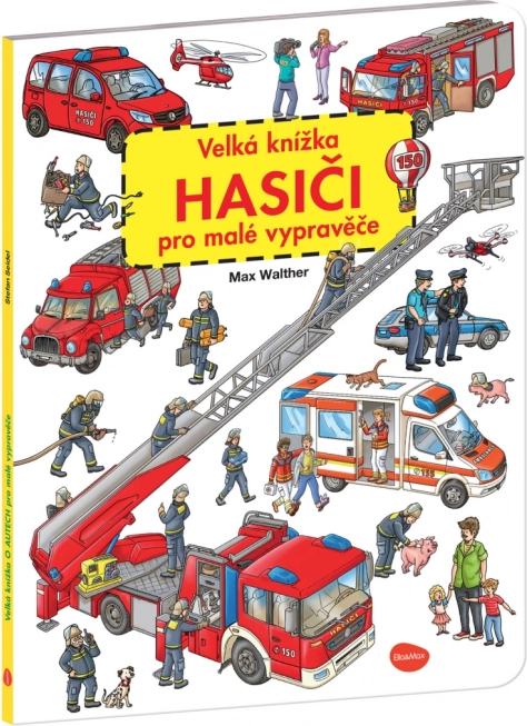 Nagy tűzoltós képeskönyv kis mesélőknek