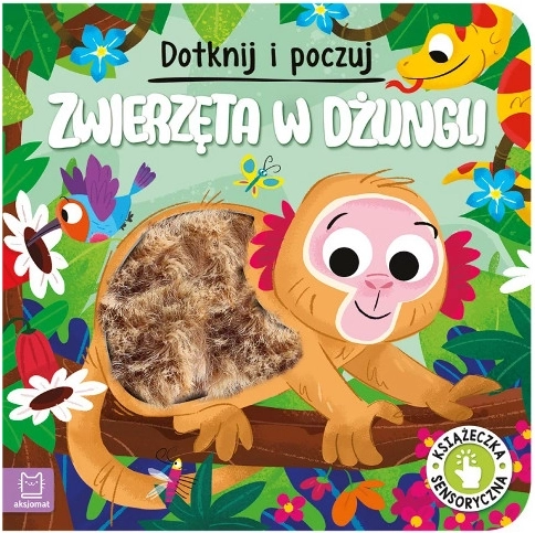 Érints meg és ismerd meg: Dzsungelállatok – érzékelő könyv a legkisebbeknek