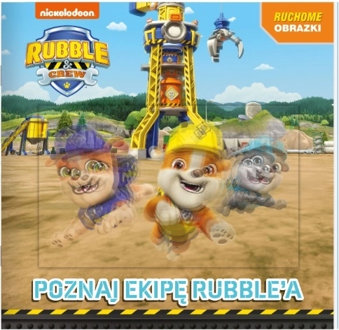 Rubble Crew – ismerd meg Rubble csapatát (gyerekkönyv 3D mozgó borítóval)