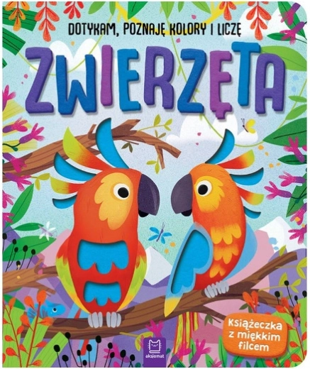 Filckönyv: Tapintok, megismerem a színeket és számolok – Állatok