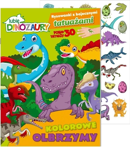 Imádom a dinoszauruszokat: Kiszínezők mesés tetoválásokkal – Színes óriások, 1. rész
