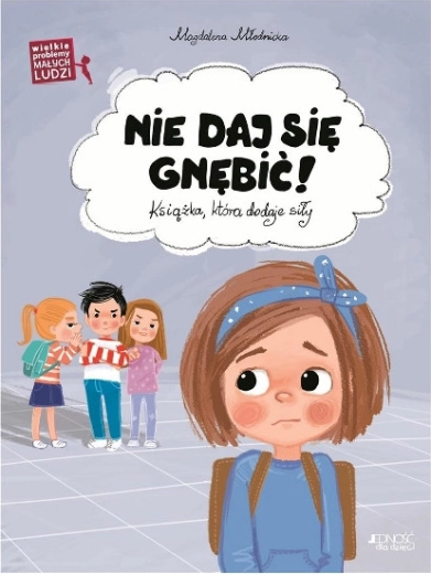Kis emberek nagy problémái: ne hagyd, hogy zaklassanak!