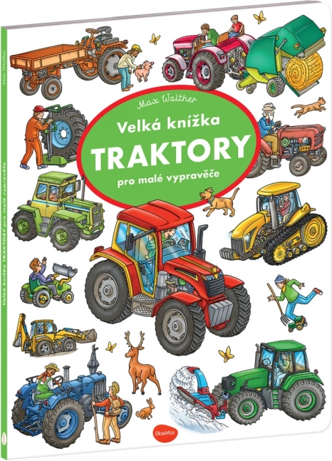 Nagy könyvecske Traktorok kis mesélőknek