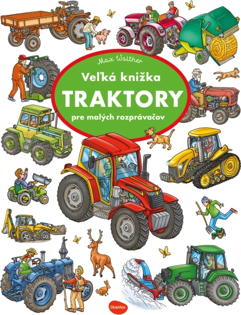Nagy könyv: Traktorok kis mesélőknek