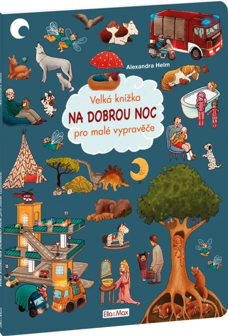 A nagy esti mesekönyv kis mesélőknek