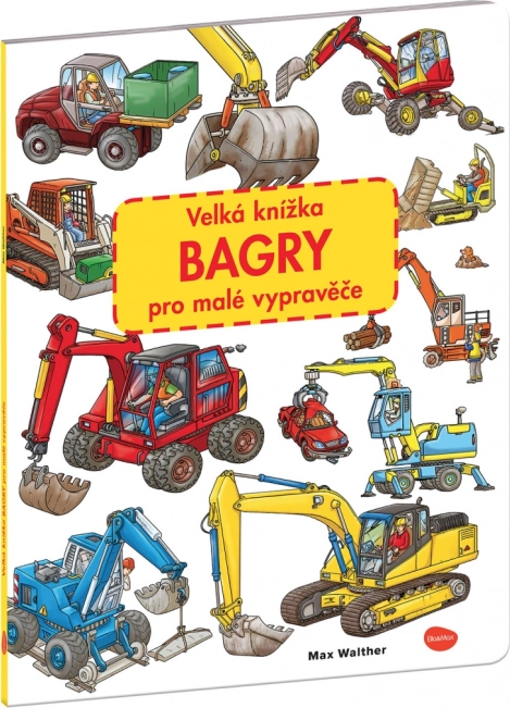Nagy képeskönyv markológépekről kis mesélőknek