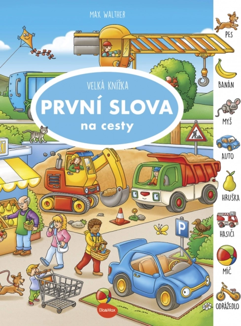 Utazáshoz – Nagy Első Szavak Könyve
