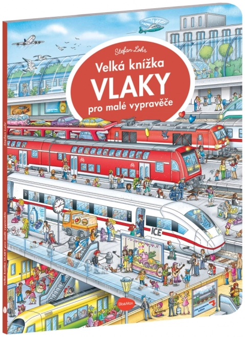 Nagy könyv VONATOK kis mesélőknek